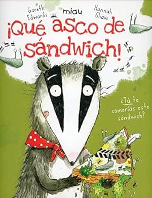 Portada de ¡Qué asco de sandwich!