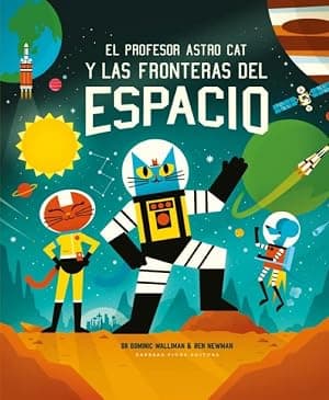 Portada de El profesor Astro Cat y las fronteras del espacio