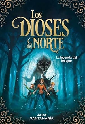 Portada de Los dioses del norte. La leyenda del bosque