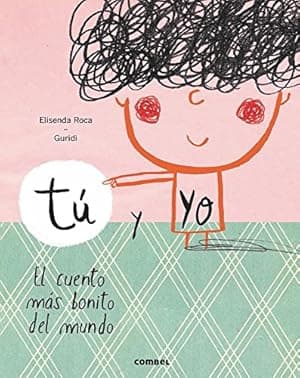Tú y yo - El cuento más bonito del mundo