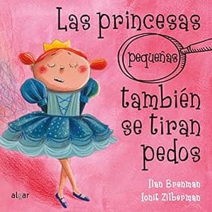 Las princesas tambien se tiran pedos