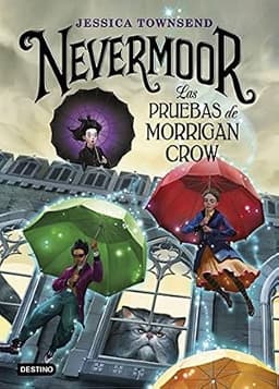 Portada de Nevermoor. Las pruebas de Morrigan Crow