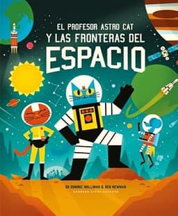 Portada de El profesor Astro Cat y las fronteras del espacio