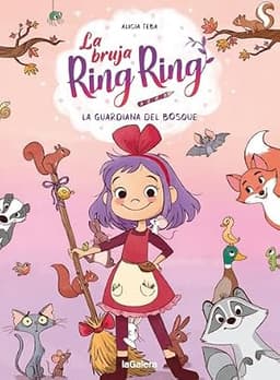 Portada de La bruja Ring Ring. La guardiana del bosque