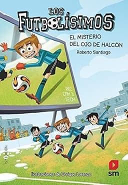Portada de Los Futbolísimos: El misterio del ojo halcón