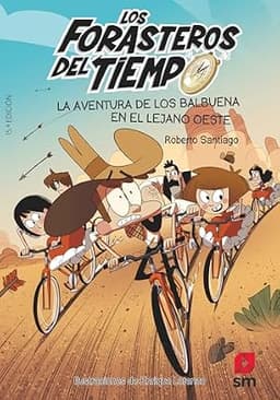 Portada de Los Forasteros del Tiempo: La aventura de los Balbuena en el lejano oeste