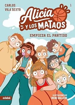 Portada de Alicia y los Mataos: Empieza el partido